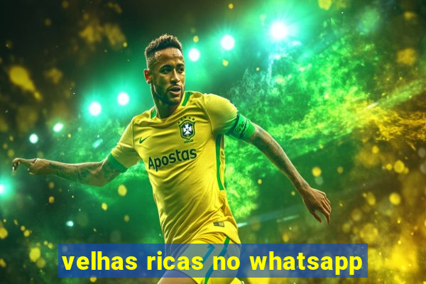 velhas ricas no whatsapp